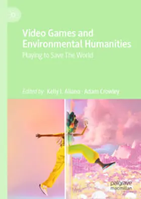 Aliano / Crowley |  Video Games and Environmental Humanities | eBook | Sack Fachmedien