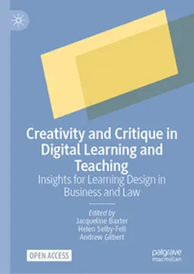 Baxter / Gilbert / Selby-Fell |  Creativity and Critique in Digital Learning and Teaching | Buch |  Sack Fachmedien