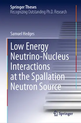 Hedges | Low Energy Neutrino-Nucleus Interactions at the Spallation Neutron Source | E-Book | www.sack.de