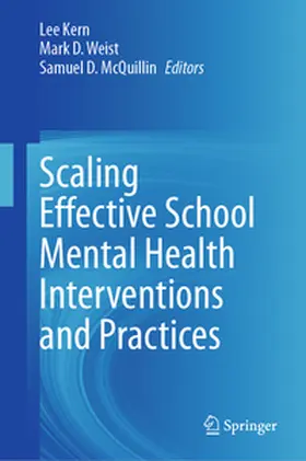 Kern / Weist / McQuillin |  Scaling Effective School Mental Health Interventions and Practices | eBook | Sack Fachmedien