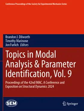 Dilworth / Marinone / Furlich |  Topics in Modal Analysis & Parameter Identification, Vol. 9 | Buch |  Sack Fachmedien
