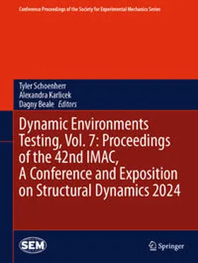 Schoenherr / Karlicek / Beale |  Dynamic Environments Testing, Vol. 7: Proceedings of the 42nd IMAC, A Conference and Exposition on Structural Dynamics 2024 | eBook | Sack Fachmedien