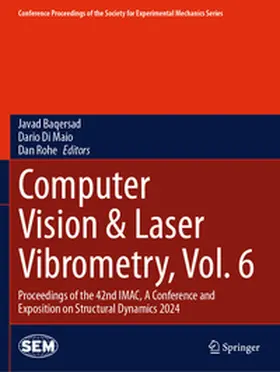 Baqersad / Di Maio / Rohe |  Computer Vision & Laser Vibrometry, Vol. 6 | Buch |  Sack Fachmedien