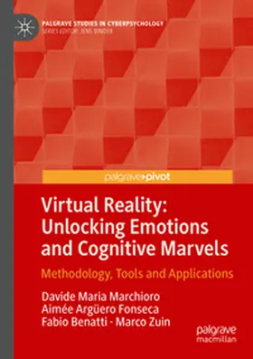 Marchioro / Fonseca / Benatti |  Virtual Reality: Unlocking Emotions and Cognitive Marvels | Buch |  Sack Fachmedien