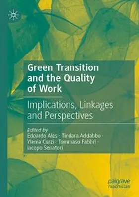 Ales / Addabbo / Curzi | Green Transition and the Quality of Work | Buch | 978-3-031-68202-5 | www.sack.de