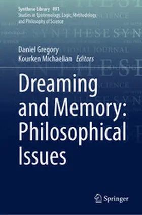 Gregory / Michaelian | Dreaming and Memory: Philosophical Issues | E-Book | www.sack.de