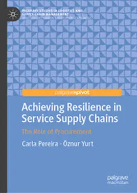 Pereira / Yurt |  Achieving Resilience in Service Supply Chains | eBook | Sack Fachmedien