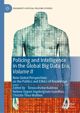 Kuldova / Wathne / Gundhus |  Policing and Intelligence in the Global Big Data Era, Volume II | Buch |  Sack Fachmedien
