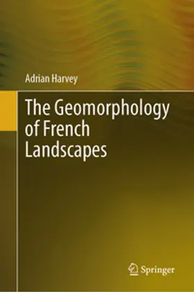 Harvey | The Geomorphology of French Landscapes | E-Book | www.sack.de