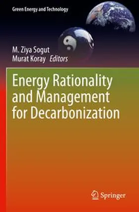 Sogut / Koray | Energy Rationality and Management for Decarbonization | Buch | 978-3-031-68499-9 | www.sack.de