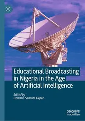 Akpan | Educational Broadcasting in Nigeria in the Age of Artificial Intelligence | E-Book | www.sack.de