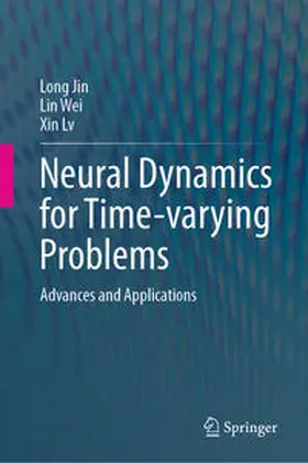 Jin / Wei / Lv |  Neural Dynamics for Time-varying Problems | eBook | Sack Fachmedien