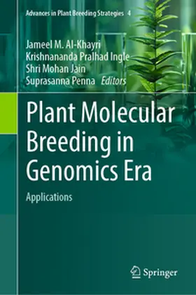 Al-Khayri / Ingle / Jain |  Plant Molecular Breeding in Genomics Era | eBook | Sack Fachmedien