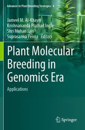 Al-Khayri / Ingle / Jain | Plant Molecular Breeding in Genomics Era | Buch | 978-3-031-68600-9 | www.sack.de