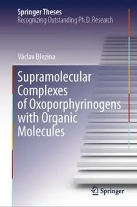 Brezina | Supramolecular Complexes of Oxoporphyrinogens with Organic Molecules | Buch | 978-3-031-68645-0 | www.sack.de