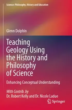 Dolphin | Teaching Geology Using the History and Philosophy of Science | Buch | 978-3-031-68669-6 | www.sack.de