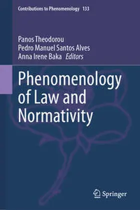 Theodorou / Alves / Baka |  Phenomenology of Law and Normativity | eBook | Sack Fachmedien