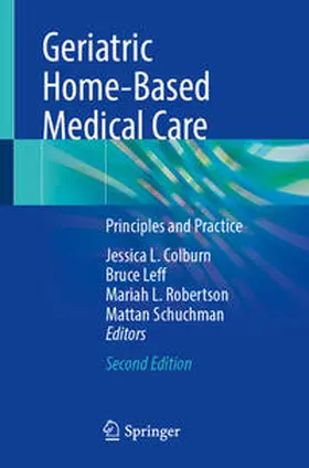 Colburn / Leff / Robertson |  Geriatric Home-Based Medical Care | eBook | Sack Fachmedien