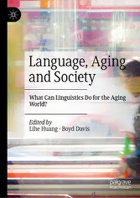 Huang / Davis |  Language, Aging and Society | eBook | Sack Fachmedien
