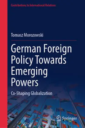 Morozowski | German Foreign Policy Towards Emerging Powers | E-Book | sack.de