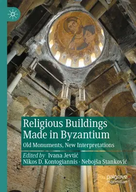 Jevtic / Jevtic / Stankovic |  Religious Buildings Made in Byzantium | Buch |  Sack Fachmedien
