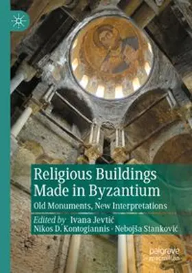 Jevtic / Kontogiannis / Stankovic |  Religious Buildings Made in Byzantium | Buch |  Sack Fachmedien