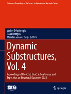 D'Ambrogio / Roettgen / van der Seijs |  Dynamic Substructures, Vol. 4 | eBook | Sack Fachmedien
