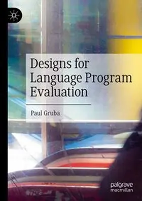 Gruba |  Designs for Language Program Evaluation | Buch |  Sack Fachmedien