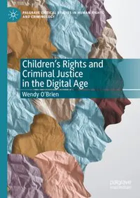 O'Brien | Children’s Rights and Criminal Justice in the Digital Age | E-Book | www.sack.de