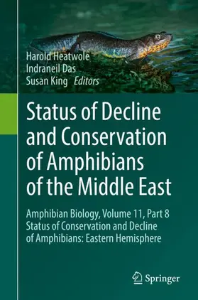 Heatwole / King / Das |  Status of Decline and Conservation of Amphibians of the Middle East | Buch |  Sack Fachmedien