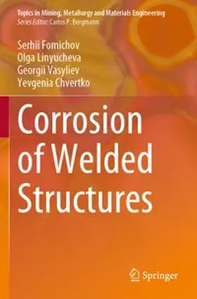Fomichov / Linyucheva / Vasyliev | Corrosion of Welded Structures | Buch | 978-3-031-68995-6 | www.sack.de