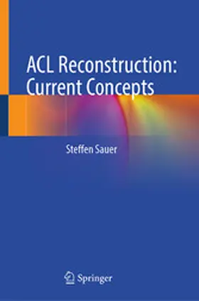 Sauer |  ACL Reconstruction: Current Concepts | eBook | Sack Fachmedien