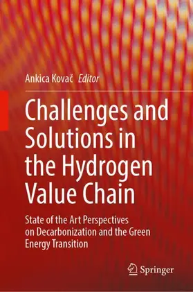 Kovac / Kovac | Challenges and Solutions in the Hydrogen Value Chain | Buch | 978-3-031-69050-1 | www.sack.de