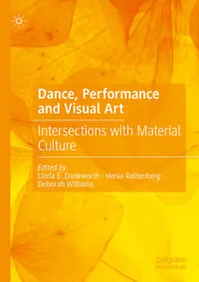 Dankworth / Rottenberg / Williams | Dance, Performance and Visual Art | E-Book | sack.de