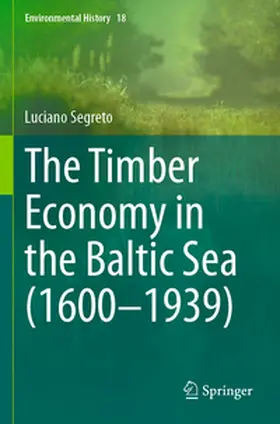Segreto |  The Timber Economy in the Baltic Sea (1600-1939) | Buch |  Sack Fachmedien