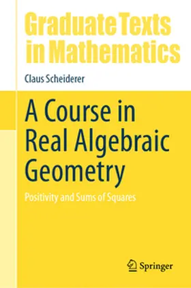 Scheiderer |  A Course in Real Algebraic Geometry | eBook | Sack Fachmedien