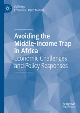 Pinto Moreira |  Avoiding the Middle-Income Trap in Africa | Buch |  Sack Fachmedien