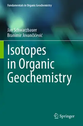 Schwarzbauer / Jovancicevic / Jovancicevic |  Isotopes in Organic Geochemistry | Buch |  Sack Fachmedien