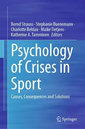 Strauss / Buenemann / Tamminen | Psychology of Crises in Sport | Buch | 978-3-031-69327-4 | sack.de