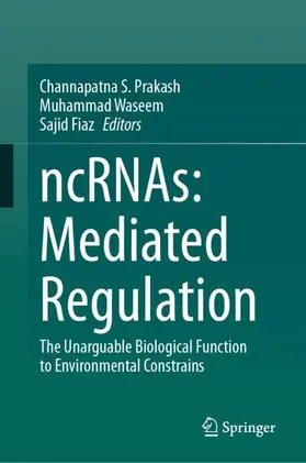 Prakash / Fiaz / Waseem |  ncRNAs: Mediated Regulation | Buch |  Sack Fachmedien