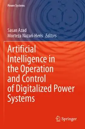 Azad / Nazari-Heris | Artificial Intelligence in the Operation and Control of Digitalized Power Systems | Buch | 978-3-031-69360-1 | www.sack.de