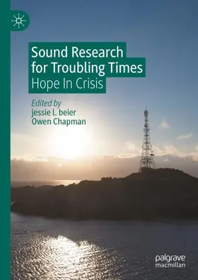 beier / Chapman |  Sound Research for Troubling Times | Buch |  Sack Fachmedien