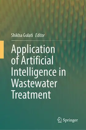 Gulati | Application of Artificial Intelligence in Wastewater Treatment | E-Book | www.sack.de