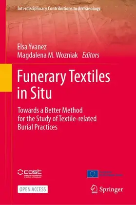 Yvanez / Wozniak |  Funerary Textiles in Situ | Buch |  Sack Fachmedien