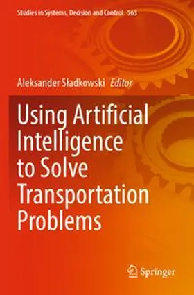 Sladkowski |  Using Artificial Intelligence to Solve Transportation Problems | Buch |  Sack Fachmedien