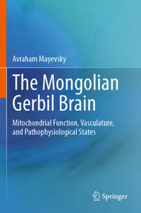 Mayevsky |  The Mongolian Gerbil Brain | Buch |  Sack Fachmedien
