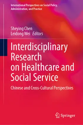 Chen / Wei |  Interdisciplinary Research on Healthcare and Social Service | Buch |  Sack Fachmedien