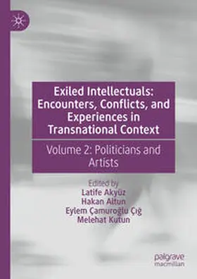 Akyüz / Kutun / Altun |  Exiled Intellectuals: Encounters, Conflicts, and Experiences in Transnational Context | Buch |  Sack Fachmedien