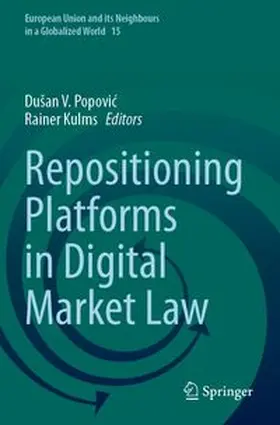 Popovic / Kulms | Repositioning Platforms in Digital Market Law | Buch | 978-3-031-69680-0 | www.sack.de