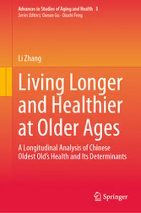 Zhang |  Living Longer and Healthier at Older Ages | eBook | Sack Fachmedien